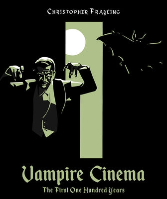 Vampire Cinema: The First One Hundred Years by Frayling, Christopher