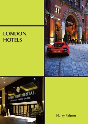 London Hotels by Palmer, Harry