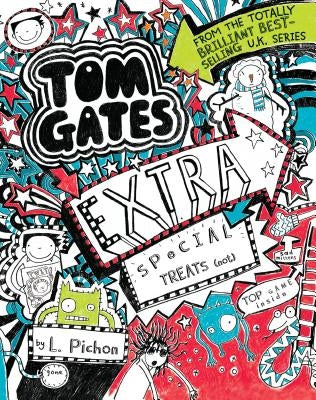 Tom Gates: Extra Special Treats (Not) by Pichon, L.