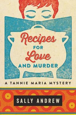 Recipes for Love and Murder by Andrew, Sally