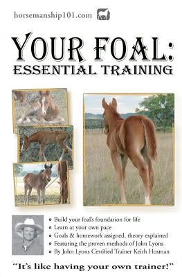 Your Foal: Essential Training by Hosman, Keith