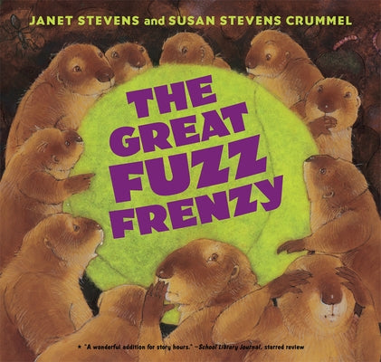 The Great Fuzz Frenzy by Crummel, Susan Stevens
