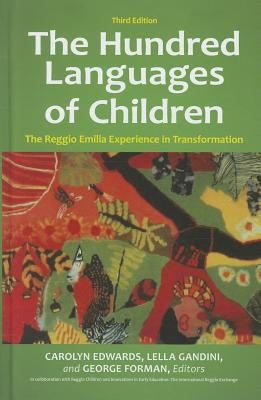 The Hundred Languages of Children: The Reggio Emilia Experience in Transformation by Edwards, Carolyn