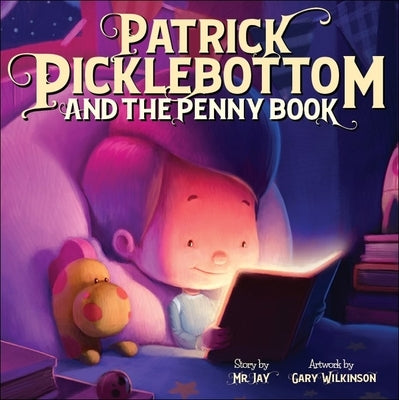 Patrick Picklebottom and the Penny Book by Miletsky, Jay