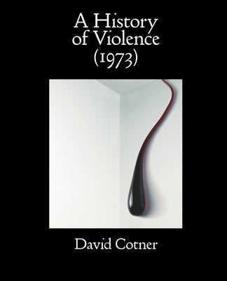 A History of Violence (1973) by Cotner, David