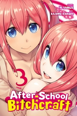 After-School Bitchcraft, Vol. 3 by Ichihara, Kazuma