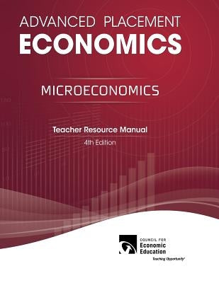 Advanced Placement Economics - Microeconomics: Teacher Resource Manual by Stone, Gary L.