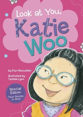 Look at You, Katie Woo! by Manushkin, Fran