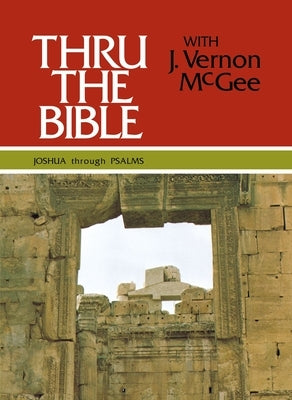 Thru the Bible Vol. 2: Joshua Through Psalms: 2 by McGee, J. Vernon