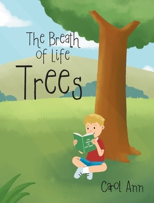 The Breath of Life: Trees by Ann, Carol