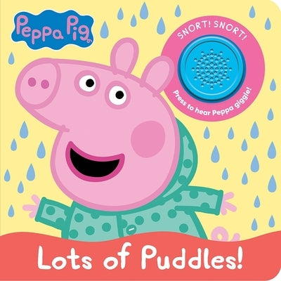 Peppa Pig: Lots of Puddles! Sound Book by Pi Kids