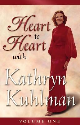 Heart to Heart by Kuhlman, Kathryn