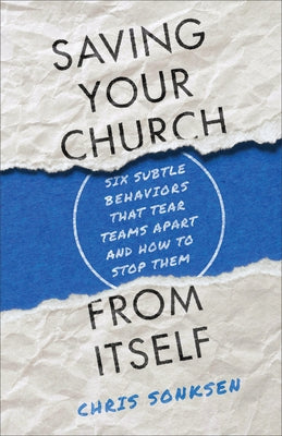 Saving Your Church from Itself by Sonksen, Chris