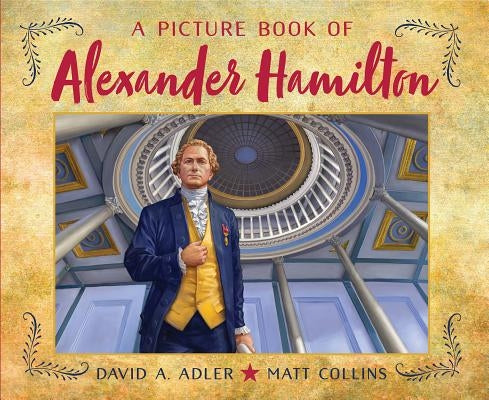 A Picture Book of Alexander Hamilton by Adler, David A.