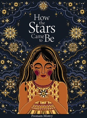 How the Stars Came to Be: Deluxe Edition by Mistry, Poonam