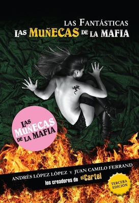 Las Fantásticas: Las Muñecas de la Mafía: Las Muñecas de la Mafía by Lopez Lopez, Andres