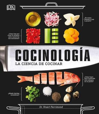 Cocinología: La Ciencia de Cocinar by Farrimond, Stuart