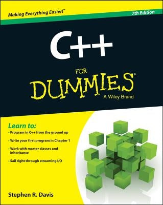 C++ For Dummies, 7th Edition by Davis, Stephen R.