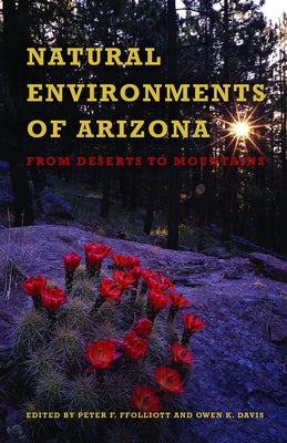 Natural Environments of Arizona: From Desert to Mountains by Ffolliott, Peter F.