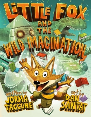 Little Fox and the Wild Imagination by Taccone, Jorma