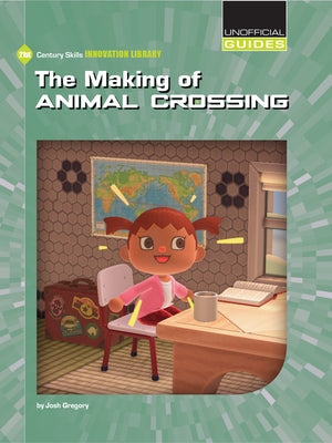 The Making of Animal Crossing by Gregory, Josh