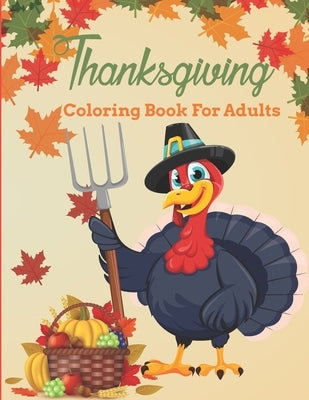 Thanksgiving Coloring Book For Adults: Thanksgiving Coloring Book for Men and Women - Fun and Relaxing Design Thanksgiving Coloring Book for Adults Me by Blend, Blue