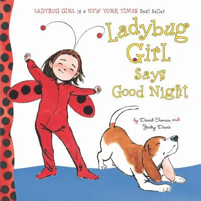 Ladybug Girl Says Good Night by Soman, David