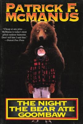 The Night the Bear Ate Goombaw by McManus, Patrick F.