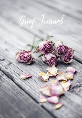 Grief Journal: My Journey Through Grief - Grief Recovery Workbook with Prompts by Carter, Jennifer