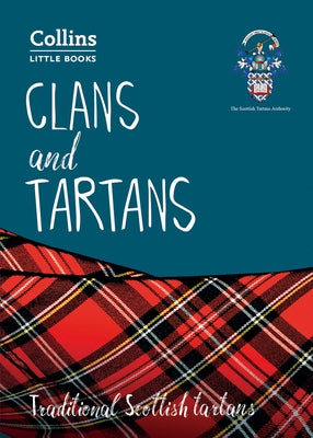 Clans and Tartans: Traditional Scottish Tartans by Scottish Tartans Authority