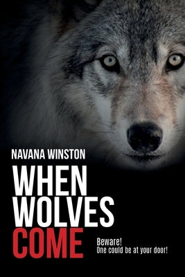 When Wolves Come by Winston, Navana