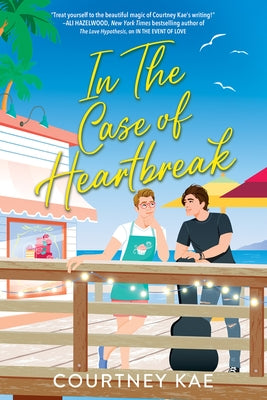 In the Case of Heartbreak by Kae, Courtney