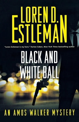 Black and White Ball: An Amos Walker Mystery by Estleman, Loren D.