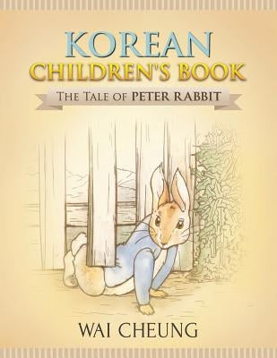 Korean Children's Book: The Tale of Peter Rabbit by Cheung, Wai