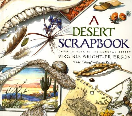 Desert Scrapbook: Desert Scrapbook by Wright-Frierson, Virginia