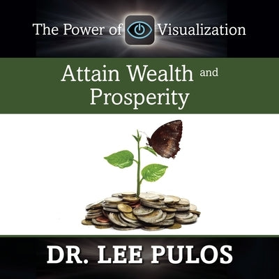 Attain Wealth and Prosperity Lib/E by Pulos, Lee