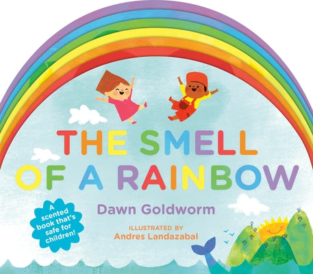The Smell of a Rainbow by Goldworm, Dawn
