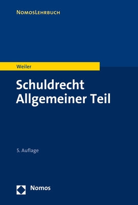 Schuldrecht Allgemeiner Teil by Weiler, Frank