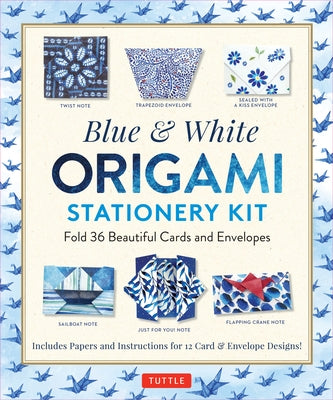 Blue & White Origami Stationery Kit: Fold 36 Beautiful Cards and Envelopes: Includes Papers and Instructions for 12 Origami Note Projects by Tuttle Studio