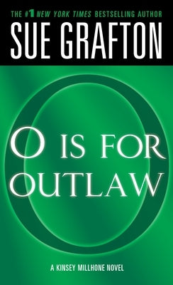 O Is for Outlaw: A Kinsey Millhone Novel by Grafton, Sue