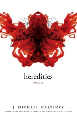 Heredities by Martinez, J. Michael