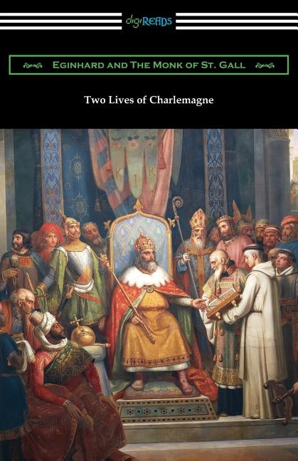 Two Lives of Charlemagne by Eginhard