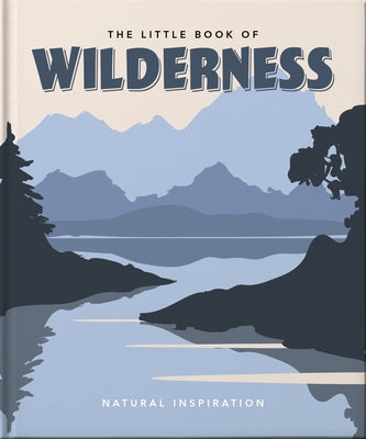 The Little Book of Wilderness by Hippo! Orange