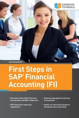 First Steps in SAP Financial Accounting (FI) by Cacciottolli, Ann