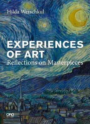 Experiences of Art: Reflections on Masterpieces by Werschkul, Hilda