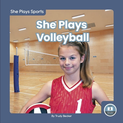 She Plays Volleyball by Becker, Trudy