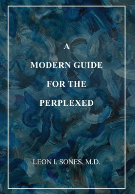 A Modern Guide For The Perplexed by Sones, Leon I.