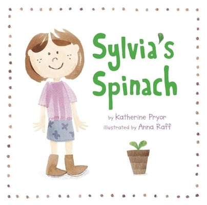 Sylvia's Spinach by Pryor, Katherine