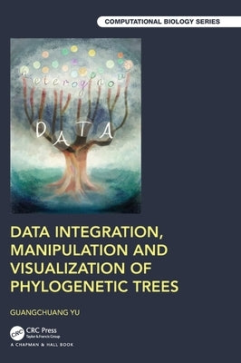 Data Integration, Manipulation and Visualization of Phylogenetic Trees by Yu, Guangchuang
