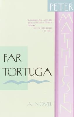 Far Tortuga by Matthiessen, Peter